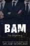 [Vested Interest 01] • BAM · The Beginning